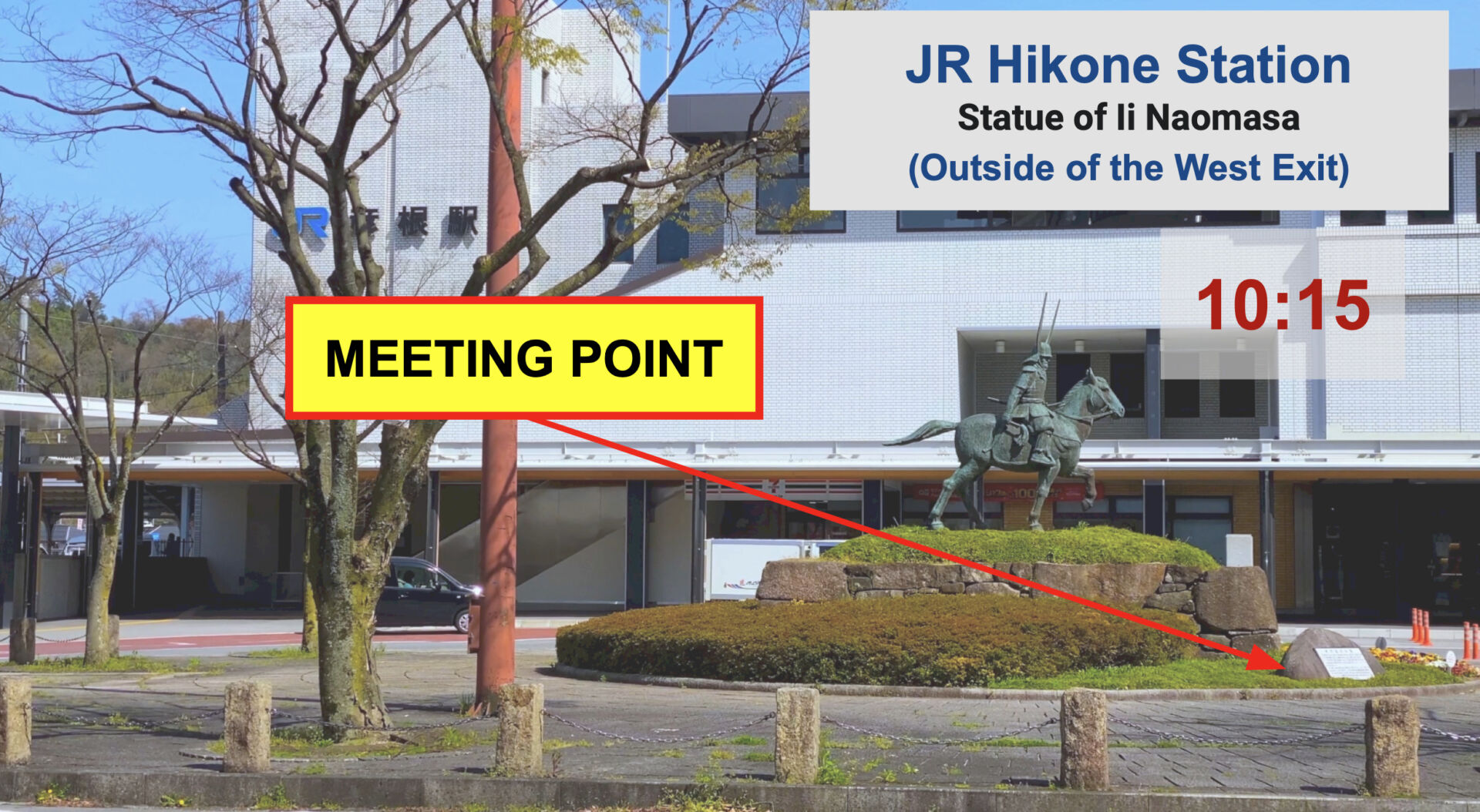 Meet at the base of the samurai statue outside the West exit of Hikone Station at 10:15